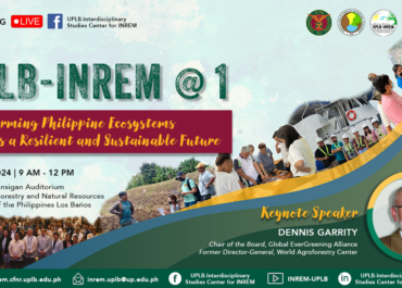 UPLB-INREM @ 1: Transforming Philippine Ecosystems Towards a Sustainable and Resilient Future